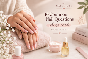 10 Common Nail Questions Answered by The Nail Muse